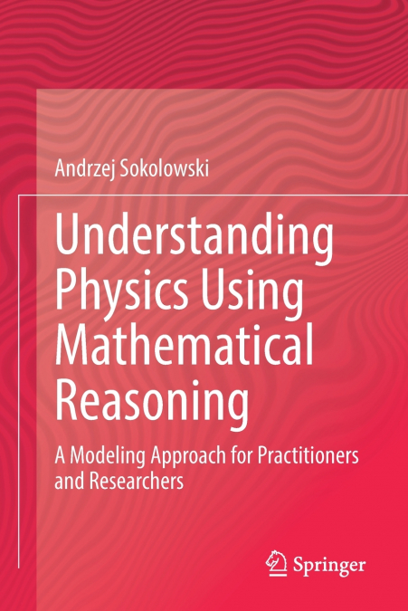 Understanding Physics Using Mathematical Reasoning