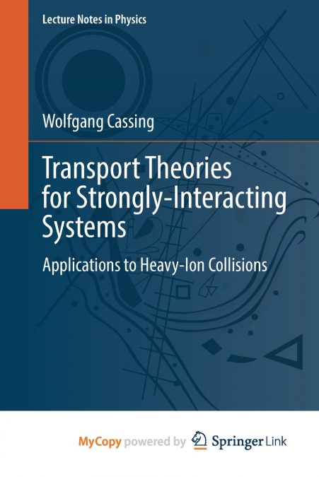 Transport Theories for Strongly-Interacting Systems