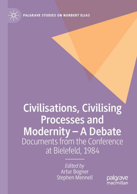 Civilisations, Civilising Processes and Modernity - A Debate