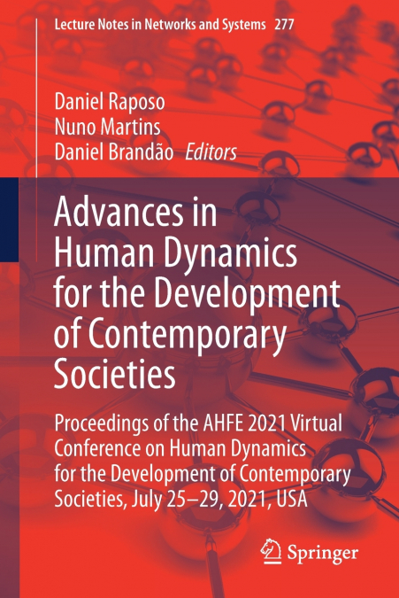 Advances in Human Dynamics for the Development of Contemporary Societies