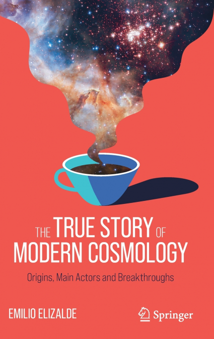The True Story of Modern Cosmology