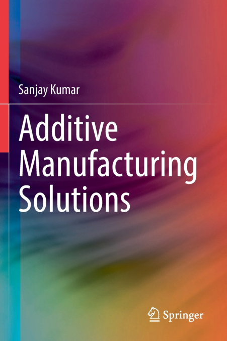 Additive Manufacturing Solutions