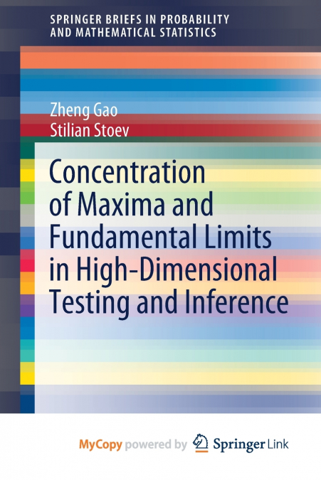 Concentration of Maxima and Fundamental Limits in High-Dimensional Testing and Inference