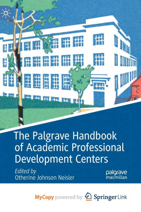 The Palgrave Handbook of Academic Professional Development Centers