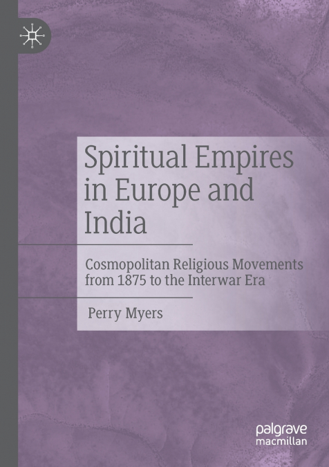 Spiritual Empires in Europe and India