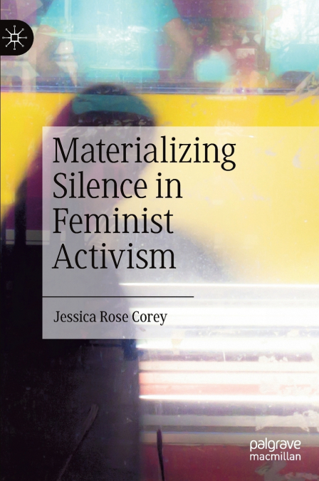 Materializing Silence in Feminist Activism