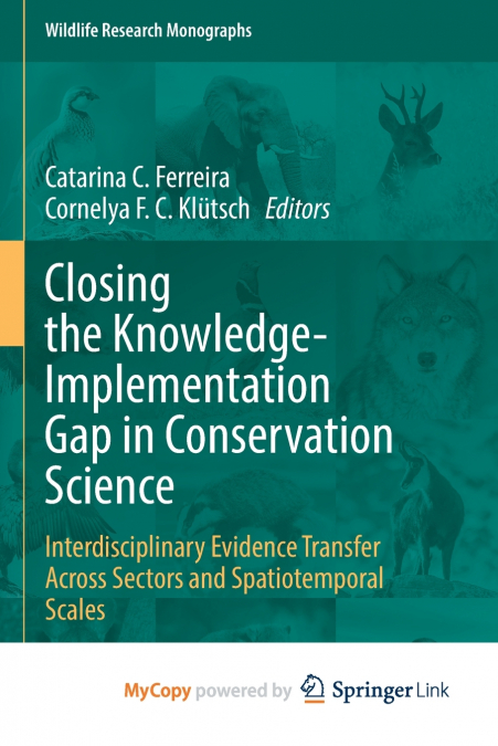 Closing the Knowledge-Implementation Gap in Conservation Science