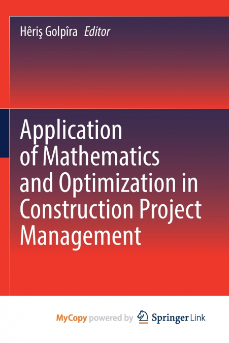 Application of Mathematics and Optimization in Construction Project Management