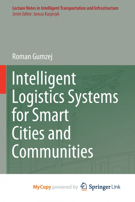 Intelligent Logistics Systems for Smart Cities and Communities
