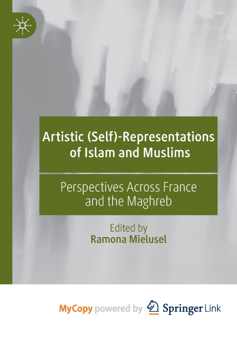 Artistic (Self)-Representations of Islam and Muslims