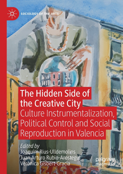 The Hidden Side of the Creative City
