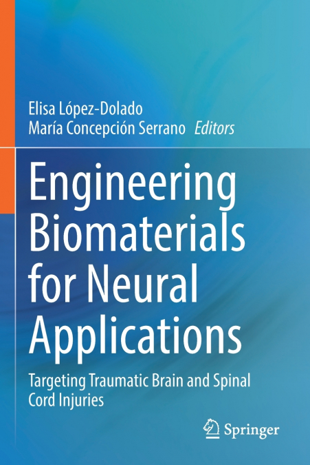 Engineering Biomaterials for Neural Applications
