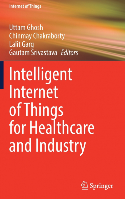 Intelligent Internet of Things for Healthcare and Industry