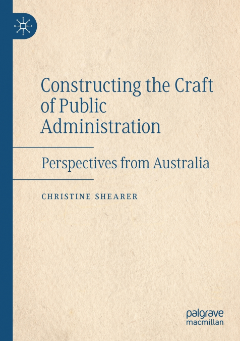 Constructing the Craft of Public Administration