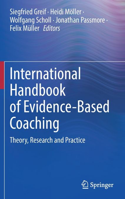 International Handbook of Evidence-Based Coaching