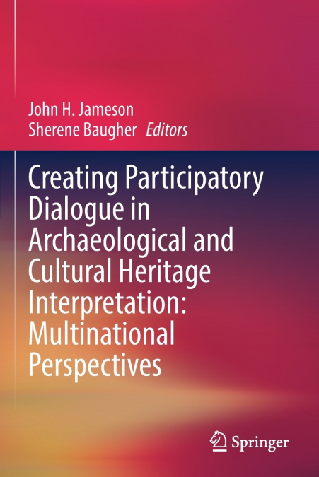 Creating Participatory Dialogue in Archaeological and Cultural Heritage Interpretation