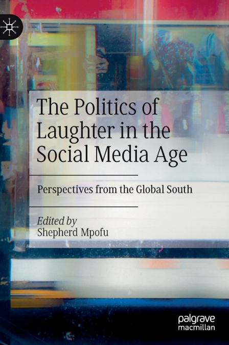 The Politics of Laughter in the Social Media Age
