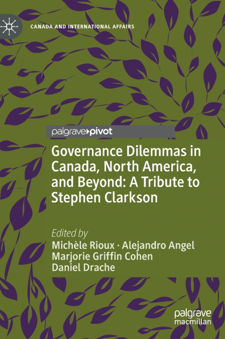 Governance Dilemmas in Canada, North America, and Beyond