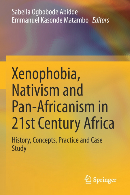 Xenophobia, Nativism and Pan-Africanism in 21st Century Africa