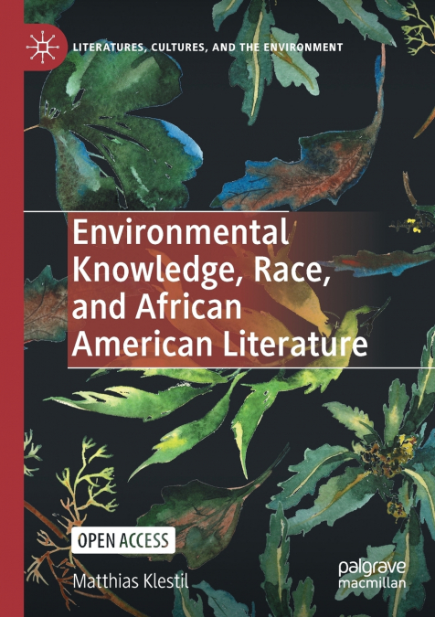 Environmental Knowledge, Race, and African American Literature