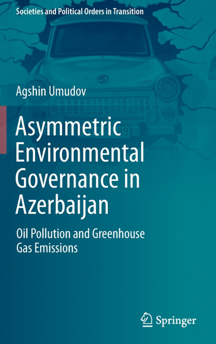 Asymmetric Environmental Governance in Azerbaijan