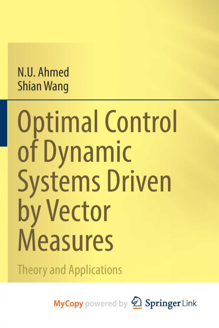 Optimal Control of Dynamic Systems Driven by Vector Measures