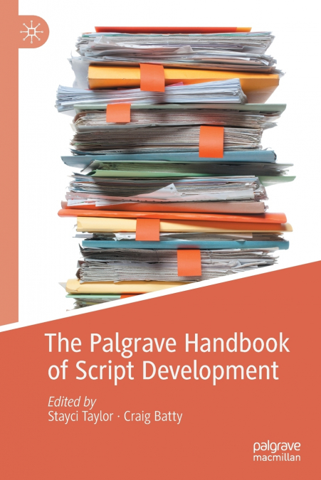 The Palgrave Handbook of Script Development