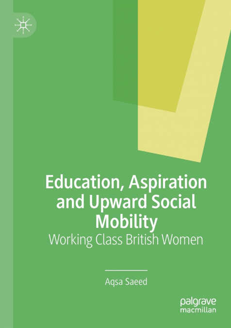 Education, Aspiration and Upward Social Mobility