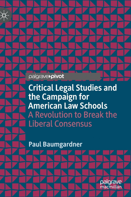 Critical Legal Studies and the Campaign for American Law Schools
