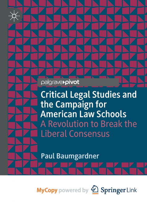 Critical Legal Studies and the Campaign for American Law Schools