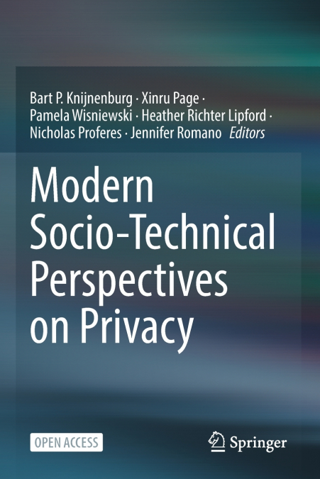 Modern Socio-Technical Perspectives on Privacy