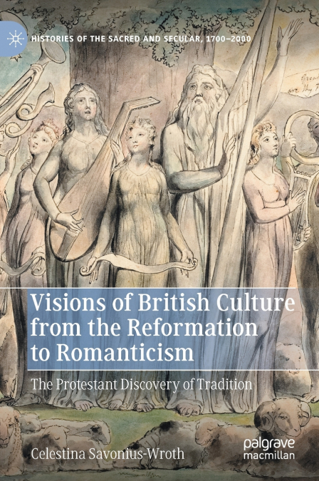 Visions of British Culture from the Reformation to Romanticism