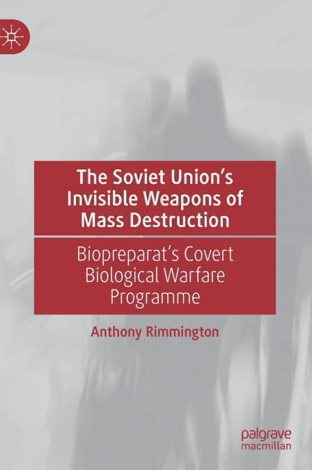 The Soviet Union’s Invisible Weapons of Mass Destruction