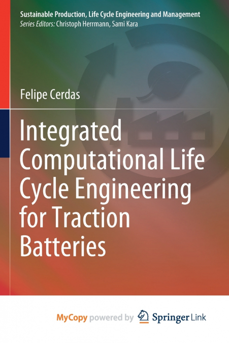 Integrated Computational Life Cycle Engineering for Traction Batteries