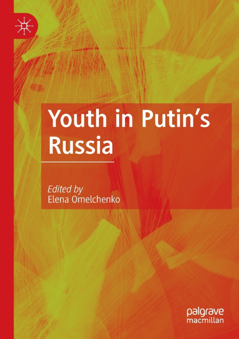 Youth in Putin’s Russia