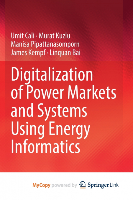 Digitalization of Power Markets and Systems Using Energy Informatics