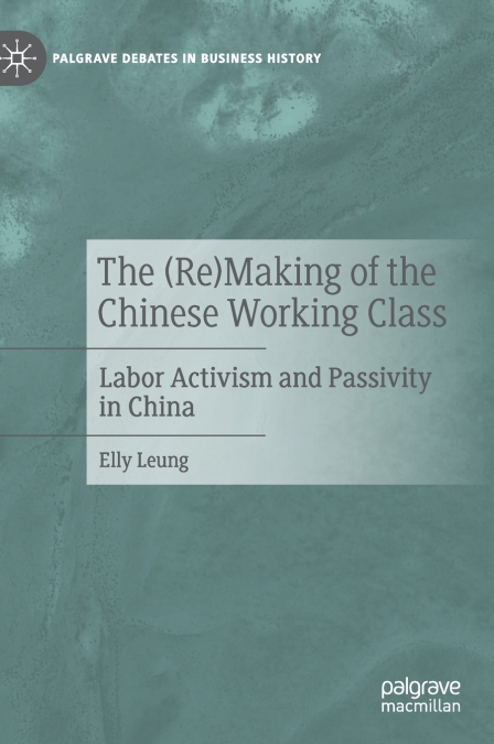 The (Re)Making of the Chinese Working Class