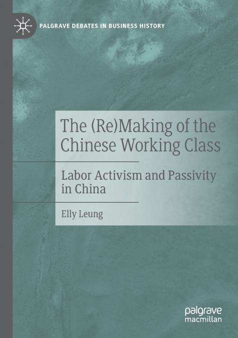 The (Re)Making of the Chinese Working Class