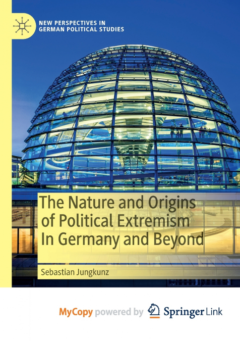 The Nature and Origins of Political Extremism In Germany and Beyond
