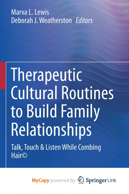 Therapeutic Cultural Routines to Build Family Relationships