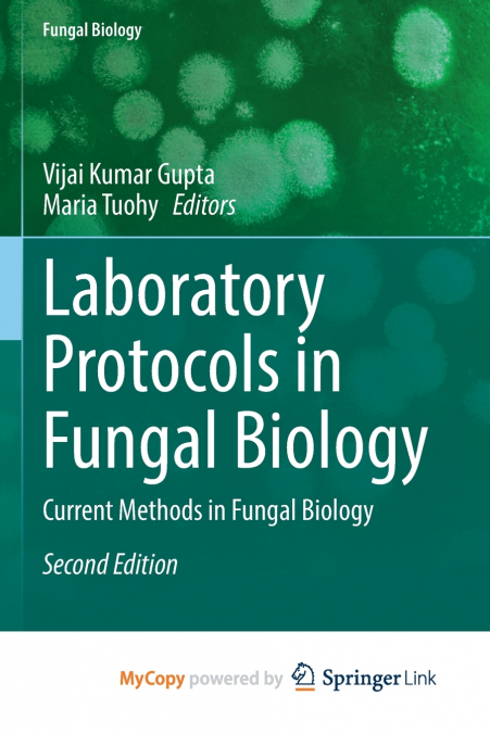Laboratory Protocols in Fungal Biology