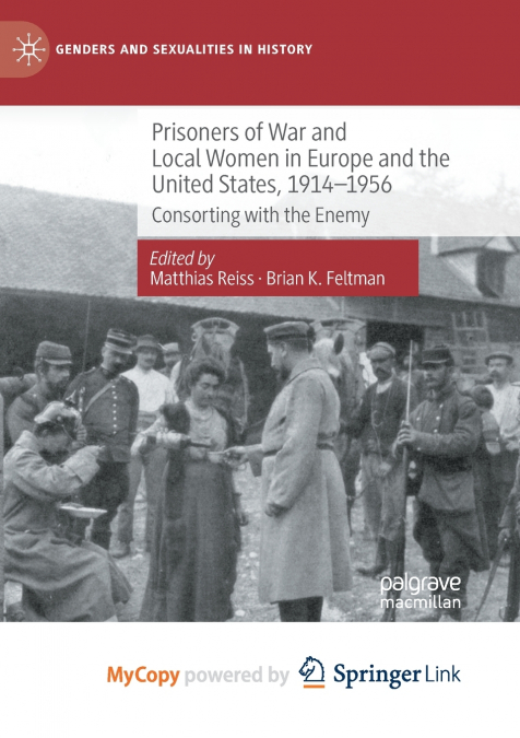 Prisoners of War and Local Women in Europe and the United States, 1914-1956