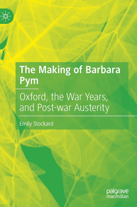 The Making of Barbara Pym