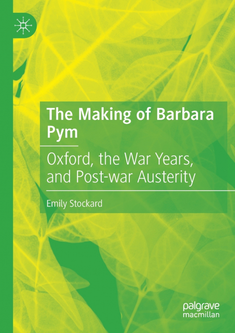 The Making of Barbara Pym