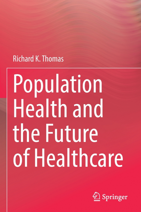 Population Health and the Future of Healthcare