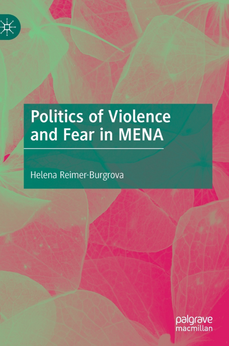 Politics of Violence and Fear in MENA