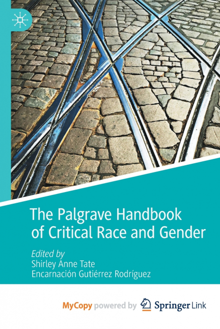 The Palgrave Handbook of Critical Race and Gender