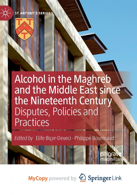 Alcohol in the Maghreb and the Middle East since the Nineteenth Century