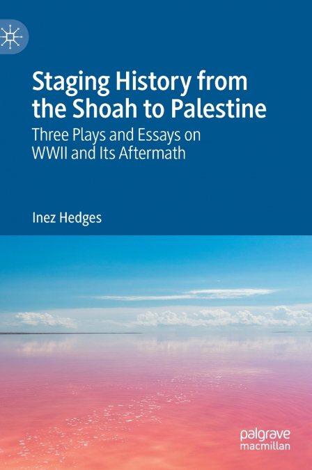 Staging History from the Shoah to Palestine