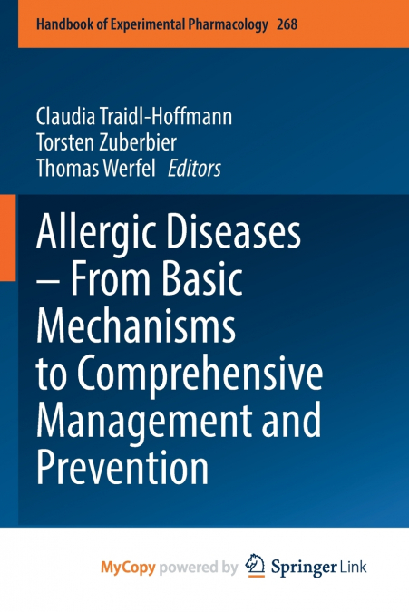 Allergic Diseases - From Basic Mechanisms to Comprehensive Management and Prevention